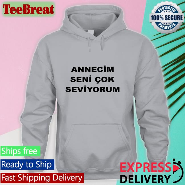 Annecim Seni Cok Seviyorum Shirt Cute