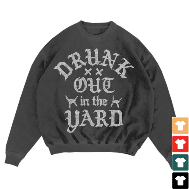 Official Hardy Merch Store Drunk Out In The Yard Hooded Sweatshirt Hardy Apparel Clothing Shop
