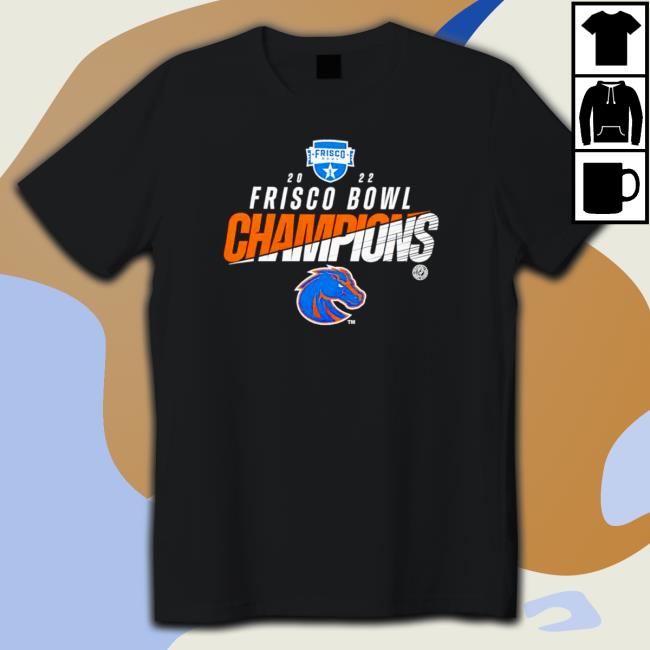 Awesome 2022 Frisco Bowl Boise State Broncos Champion Hooded Sweatshirt