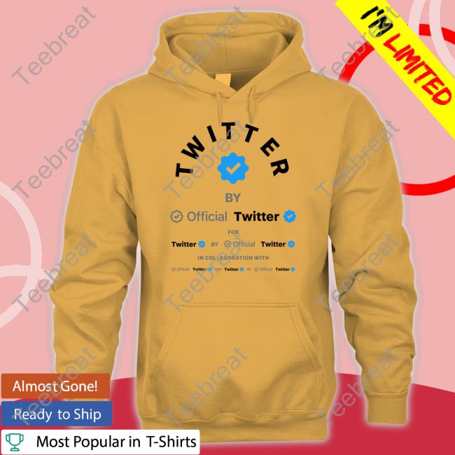 Twitter By Official Twitter For Twitter By Official Twitter In Collaboration With Official Twitter For Twitter By Official Twitter Sweatshirts MDS