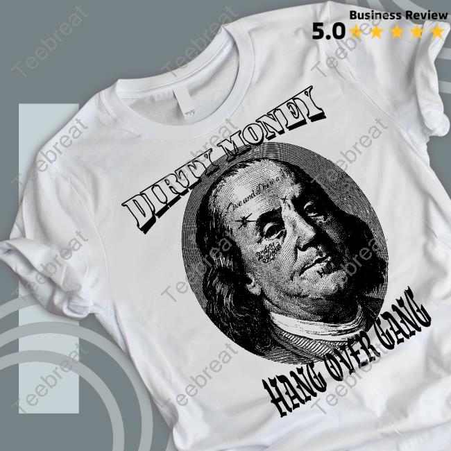Official Hangover Gang Merch Dirty Money Tom Mac Donald Shirt