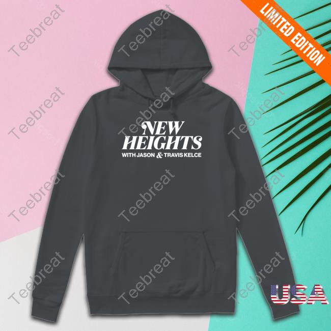 New Heights With Jason & Travis Kelce T Shirts