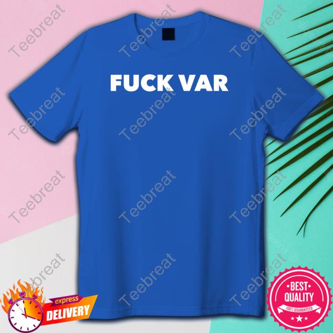 Barstool Sports Store Fuck Var Shirts