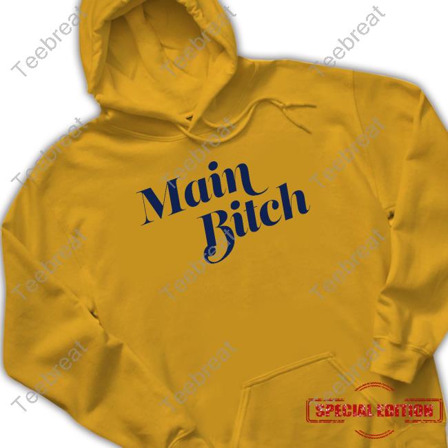Main Bitch Shirt
