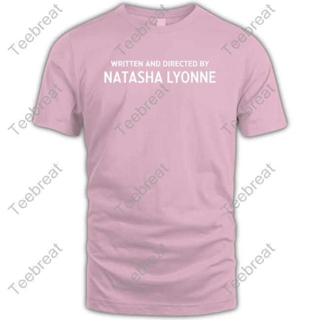 Written And Directed By Natasha Lyonne Tee