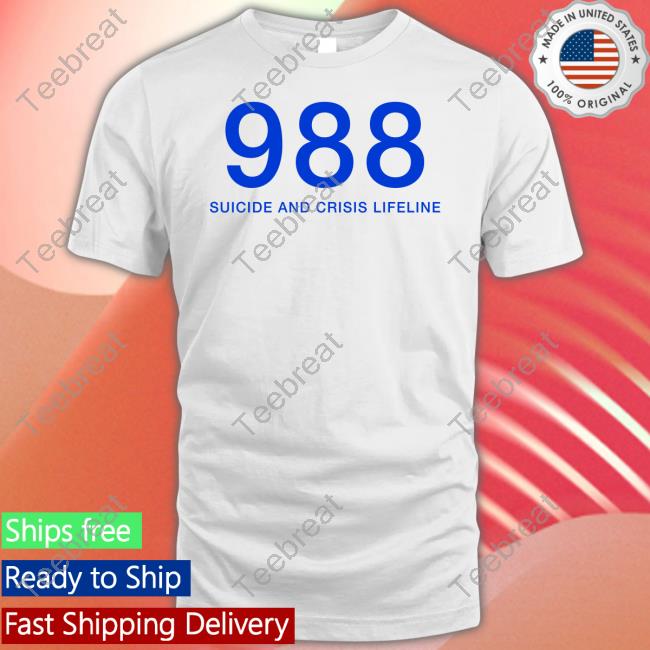 988 Suicide And Crisis Lifeline T Shirt