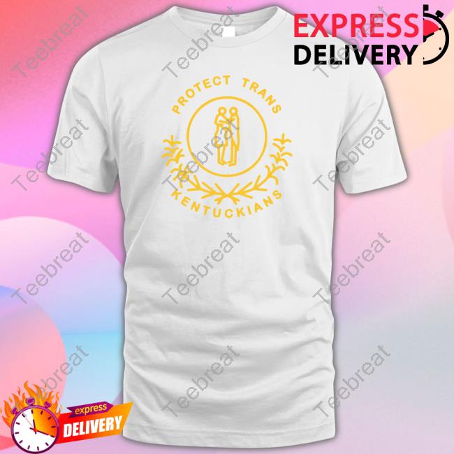 Ky For Ky Protect Trans Kentuckians Shirts
