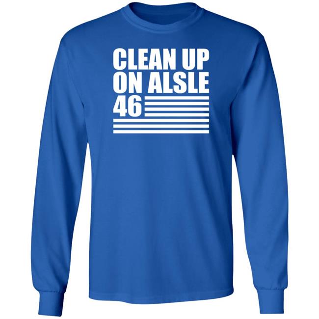 Steve Mudflap McGrew’s Clean Up On Alsle 46 Shirt Steve Mudflap McGrew’s Clean Up On Alsle 46 Shirt