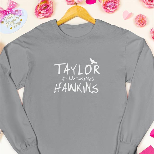 Taylor Fcking Hawkins Tee