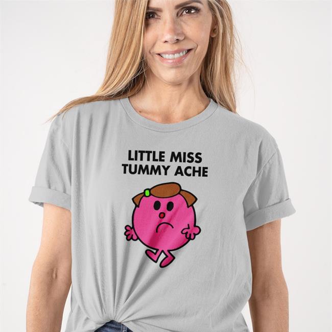 Little Miss Tummy Ache Shirt