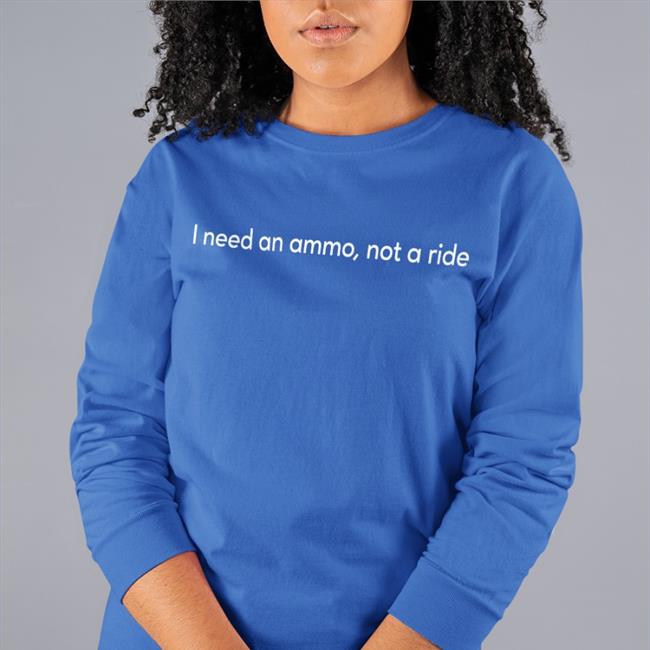 I Need An Ammo Not A Ride Hat