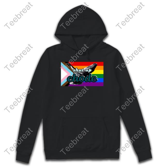 Official Whalefact Merch Shut Up Chode Pride T Shirts