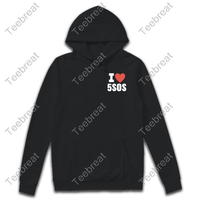5Sos Merch I Love 5Sos Tee Shirt