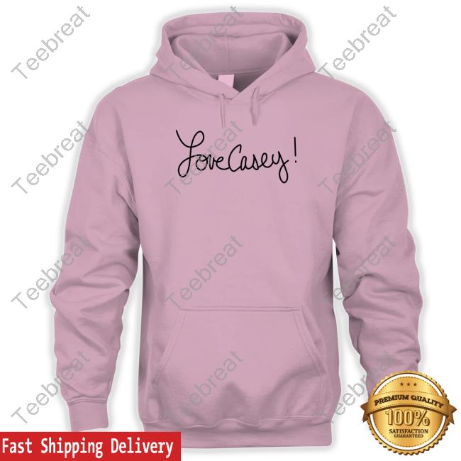 Love Casey Shirt