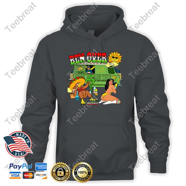 Official That Mexican Ot Ben Over Shirt