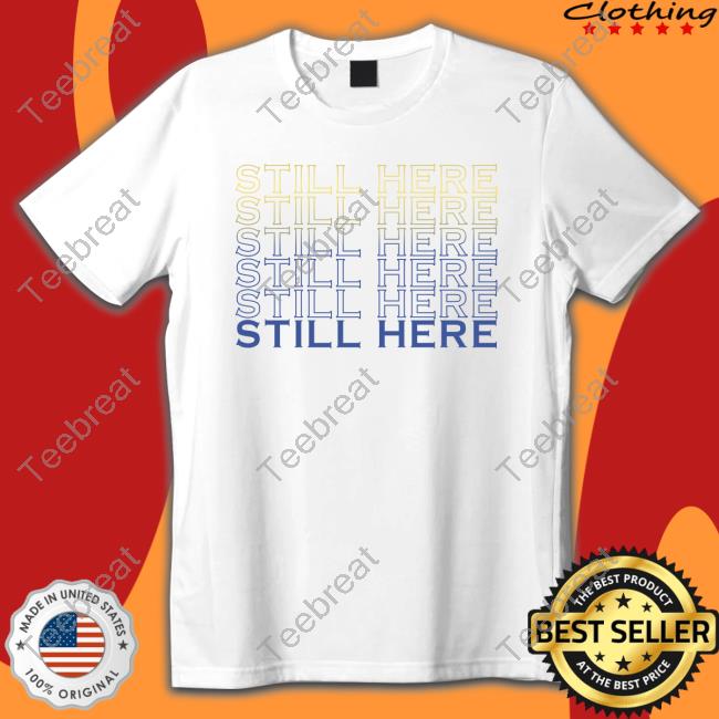 Barstool Sports Still Here Gs Shirts