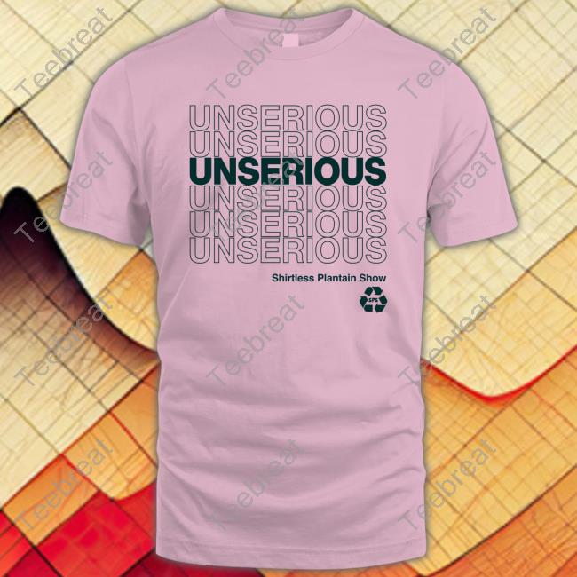 Official Shirtless Plantain Show Unserious 2.0 T-Shirt
