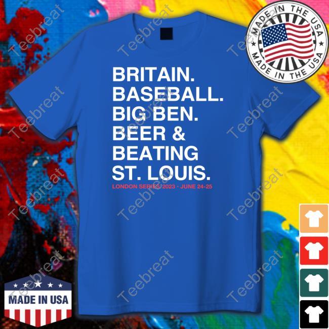 Obvious Shirts Britain Baseball Big Ben Beer & Beating St. Louis Shirt
