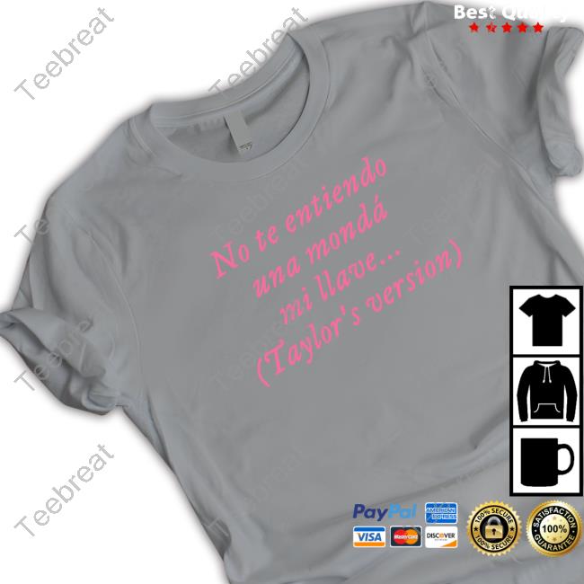 Official Taylor Swift No Te Entiendo Una Mondá Mi Llave Taylor's Version T Shirts