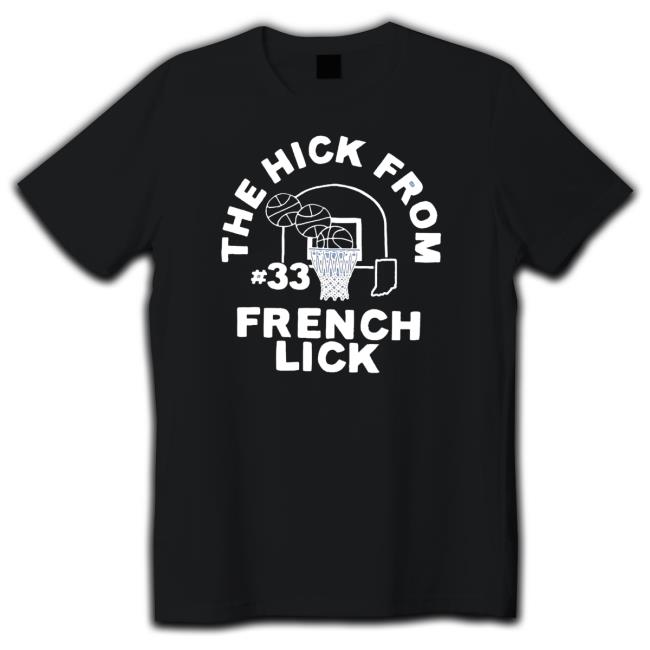 Official The Hick From French Lick Hoodie