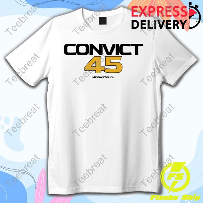 Meidastouch Merch Convict45 T Shirt