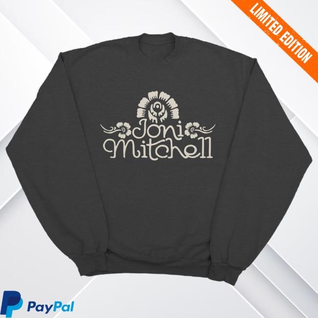 Joni Mitchell Merch Joni Mitchell Crew Sweatshirt Joni Mitchell Shop