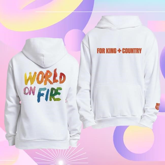 Official For King And Country World on Fire Hoodies