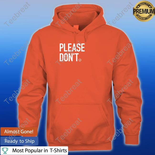 Please Don't Hoodie