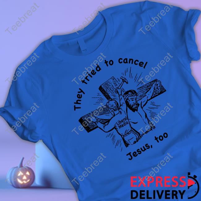 They Tried To Cancel Jesus Too Hoodie