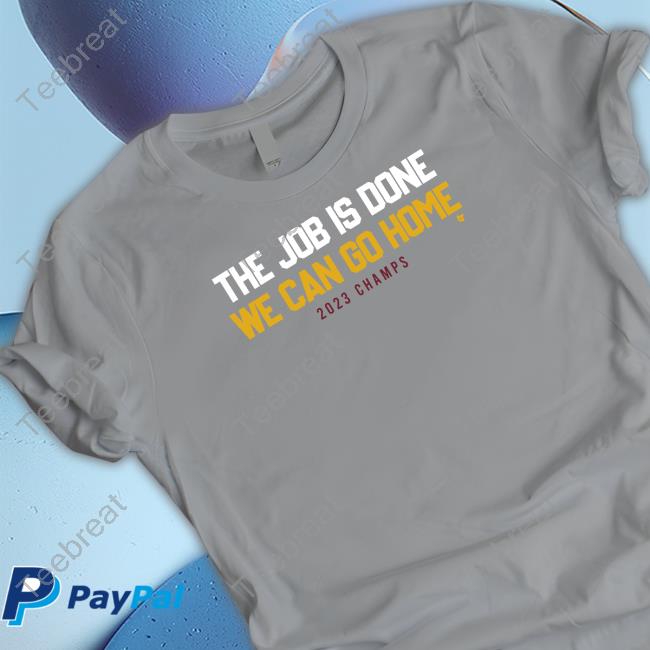 Breakingt Denver The Sombor Speech The Job Is Done We Can Go Home T-Shirt