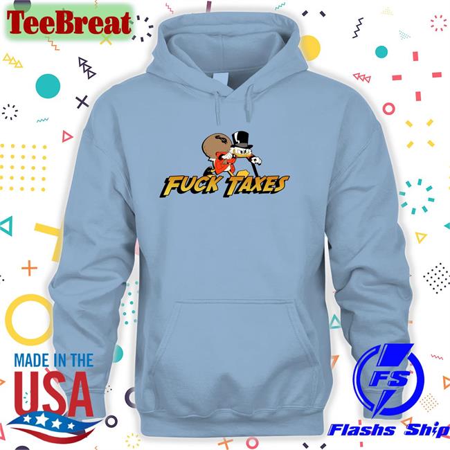 Fuck Taxes Scrooge Mcduck Duck Tee Shirt Sofie Snufkinsflowers