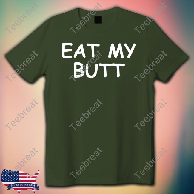 Eat My Butt T Shirt Whimsical Ass Bear Eat My Butt T-Shirt
