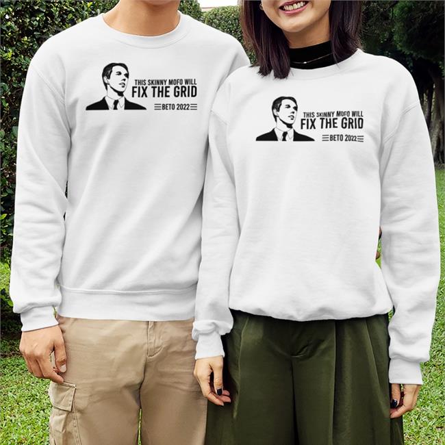 This Skinny Mofo Will Fix The Grid Beto 2022 Sweatshirts