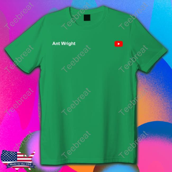 Ant Wright Youtube Shirt