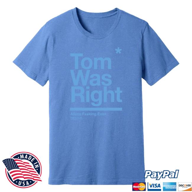 Official To The Stars Store Clothing Shop Store Tom Was Right Shirts Columbia Blue