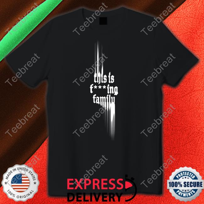 Only The Poets Merch This Is Fcking Family Long Sleeve T Shirt