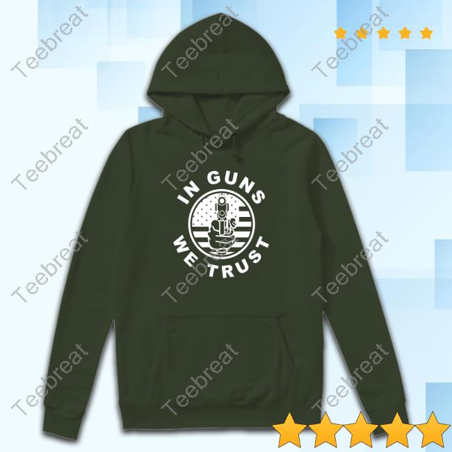 In Gun We Trust T-Shirt