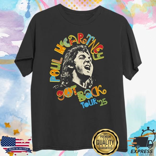 Official Paul Mccartney Got Back 2025 Peace Shirts