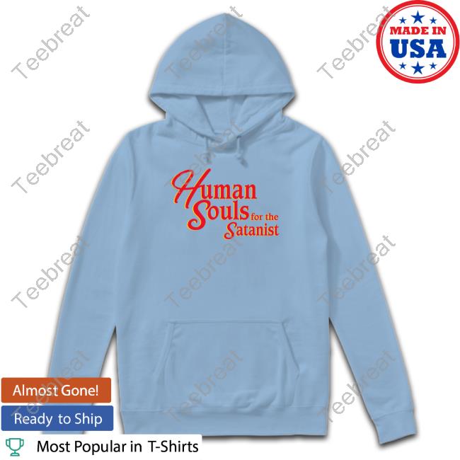 Human Souls For The Satanist Hooded Sweatshirt
