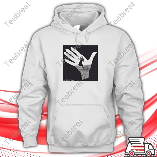 Official In Print We Trust Hand In Hand Shirts