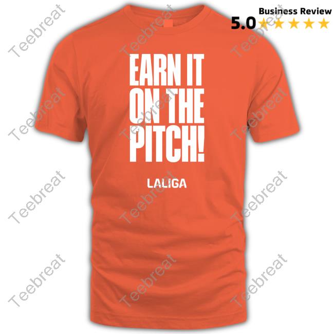 Official Earn It On The Pitch Top Shirt Laliga Corporativo Earn It On The Pitch Shirt 2024