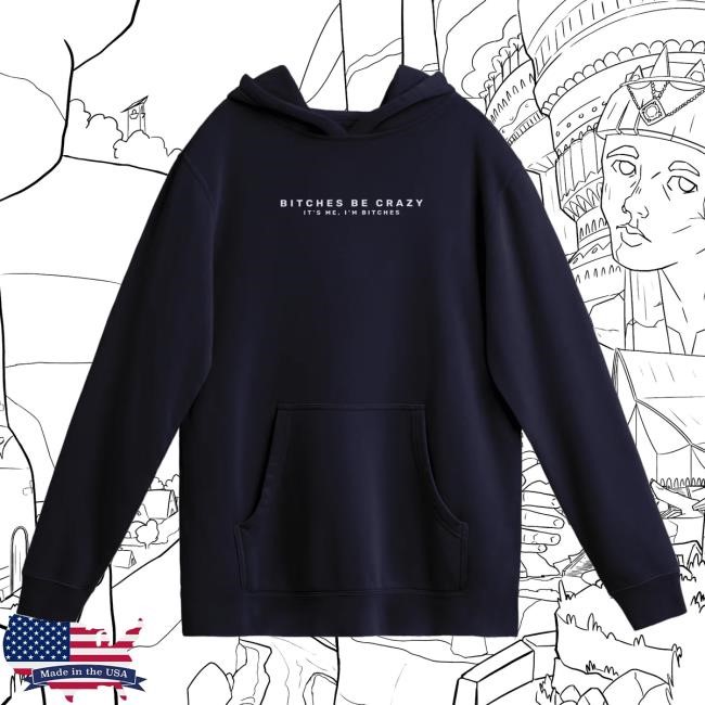 Official Beautiful Bastard Merch Store Philip DeFranco Bitches Be Crazy - Hoodies