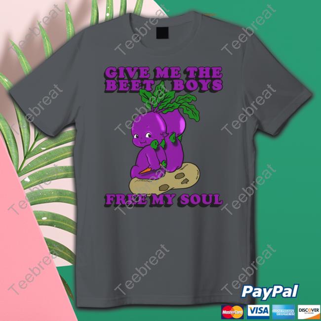 Give Me The Beet Boys Free My Soul Hoodie
