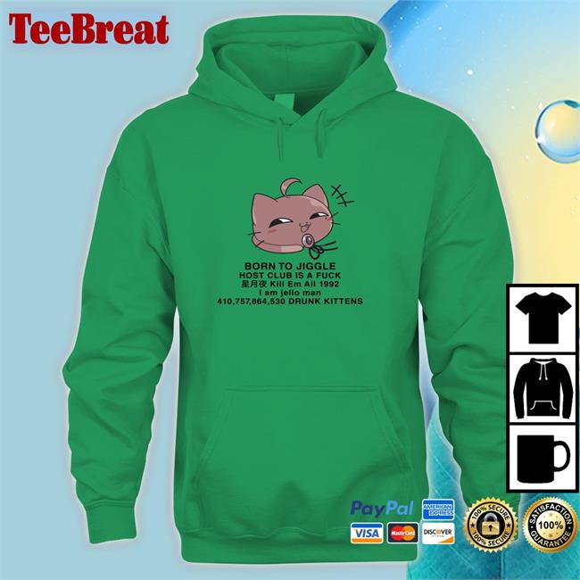 Born To Jiggle Host Club Is A Fuck Tee Shirt