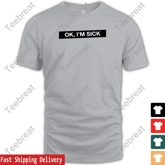 Badflower Shop Ok I'm Sick T-Shiirt