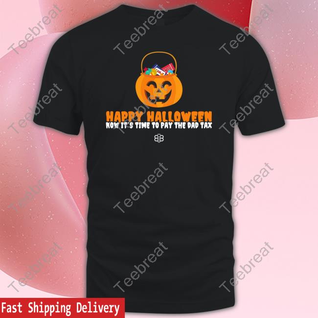 Official Babylon Bee Store Happy Halloween Now It's Time To Pay The Dad Tax Candy Sweatshirt