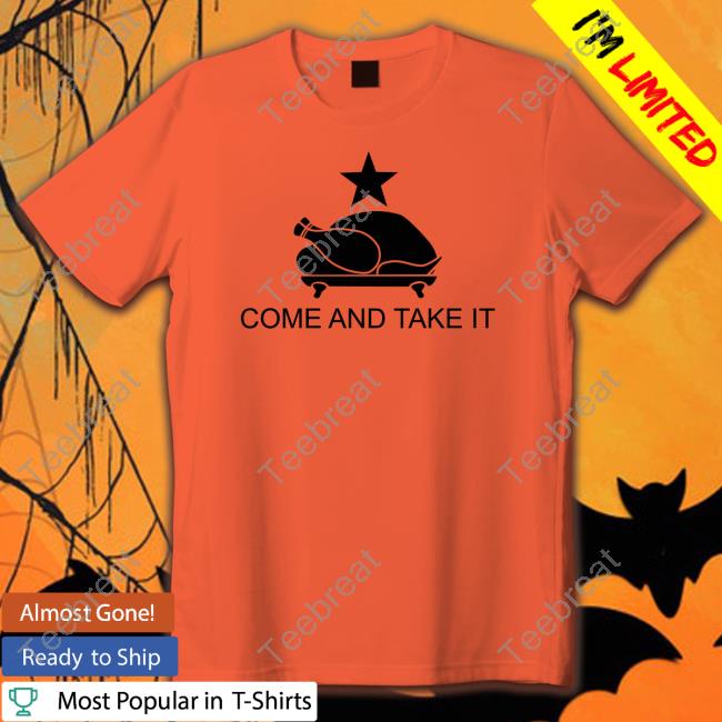 Come And Take It T-Shirt