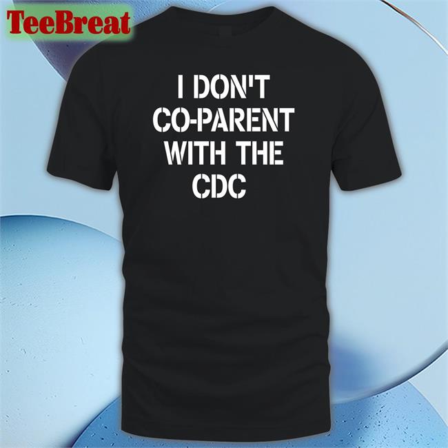 I Don't Co-Parent With The Cdc Hoodie