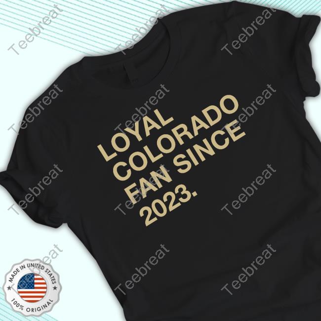 Official Obvious Shirts Merch Loyal Colorado Fan Since 2023 Tee