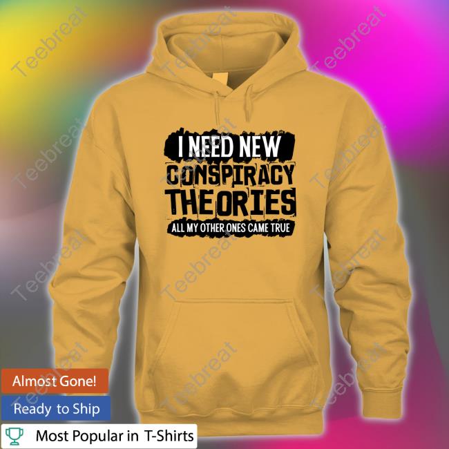 Clown World Store I Need New Conspiracy Theories All My Other Ones Came True V Neck T Shirt